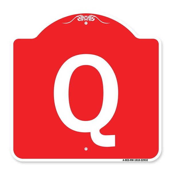 Designer Series Sign-Sign W/ Letter Q, Red & White Aluminum Sign, 18" x 18", RW-1818-22932